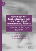 Redefining Global Taxation Frameworks in the Era of Digital Transformation, Volume I Redefining Global Taxation Frameworks in the Era of Digital Transformation, Volume I