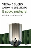 Il nuovo nucleare. Rimettere la scienza al centro