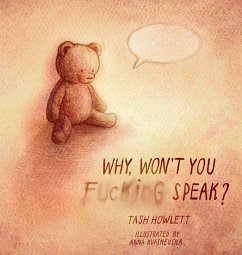 Why won't you f*cking speak? - Howlett, Tash Why won't you f*cking speak? - Howlett, Tash