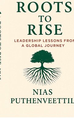 Roots to Rise - Nias Puthenveettil