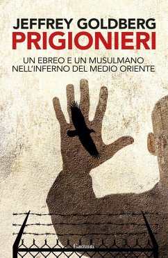Cover Prigionieri. Un ebreo e un musulmano nell'infermo del Medioriente