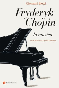 Fryderyk Chopin. La musica - Bietti, Giovanni