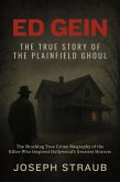 Ed Gein-The True Story of the Plainfield Ghoul (eBook, ePUB)