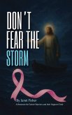 DON'T FEAR THE STORM DON'T FEAR THE STORM