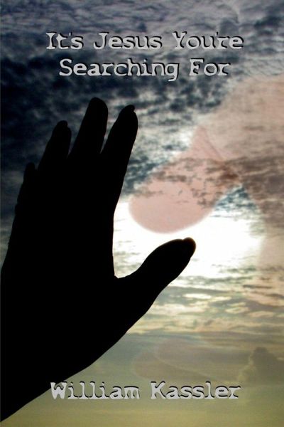 It's Jesus You're Searching For It's Jesus You're Searching For