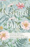 Designed to Thrive Designed to Thrive