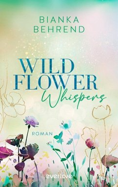 Wildflower Whispers - Behrend, Bianka