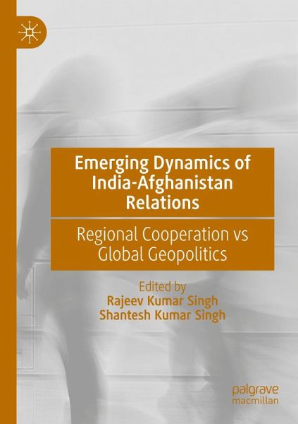 Emerging Dynamics of India-Afghanistan Relations Emerging Dynamics of India-Afghanistan Relations