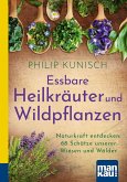 Essbare Heilkräuter und Wildpflanzen. Kompakt-Ratgeber