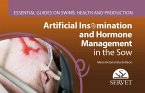 Artificial Insemination and Hormonal Management of the Sow. Essential Guides on Swine Health and Production