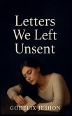 Letters We Left Unsent Letters We Left Unsent
