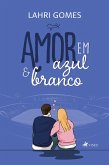 Amor em azul & branco (eBook, ePUB)