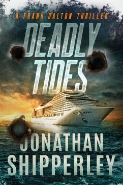 Cover Deadly Tides (Frank Dalton Thrillers, #2) (eBook, ePUB)