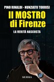 Il mostro di Firenze. La verità nascosta Il mostro di Firenze. La verità nascosta