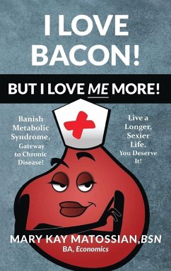 Cover I Love Bacon! But I Love Me More!