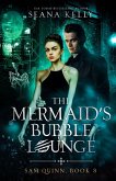 The Mermaid's Bubble Lounge The Mermaid's Bubble Lounge