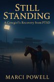 Still Standing, a Cowgirl's recovery from PTSD (eBook, ePUB) Still Standing, a Cowgirl's recovery from PTSD (eBook, ePUB)