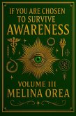 If You Are Chosen to Survive: Awareness.Volume III (1, #3) (eBook, ePUB) If You Are Chosen to Survive: Awareness.Volume III (1, #3) (eBook, ePUB)