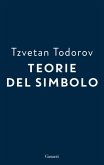 Teorie del simbolo. Retorica, estetica, poetica, ermeneutica: i fatti simbolici nella storia del pensiero occidentale Teorie del simbolo. Retorica, estetica, poetica, ermeneutica: i fatti simbolici nella storia del pensiero occidentale