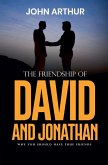 The Friendship Of David And Jonathan The Friendship Of David And Jonathan