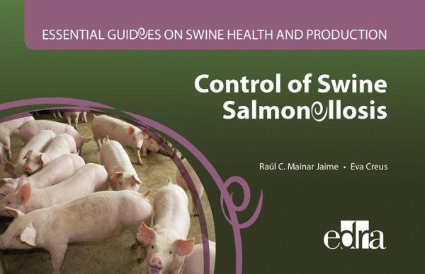 Control of Swine Salmonellosis. Essential Guides on Swine Health and Production Control of Swine Salmonellosis. Essential Guides on Swine Health and Production
