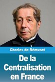 De la Centralisation en France De la Centralisation en France