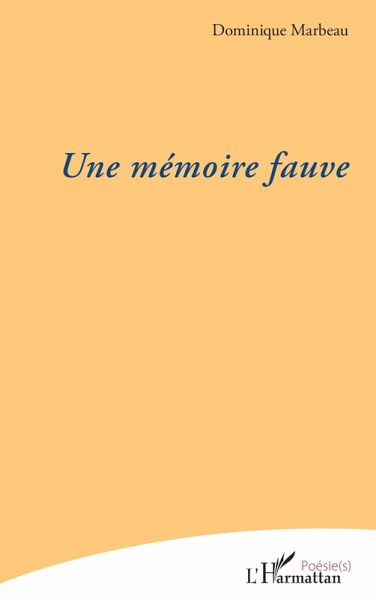 Une mémoire fauve Une mémoire fauve