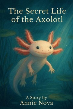 Cover The Secret Life of the Axolotl