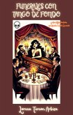 Funerales con Tango de Fondo y otros Ritos Porteños que Huelen a Café Quemado (Cozy) (eBook, ePUB) Funerales con Tango de Fondo y otros Ritos Porteños que Huelen a Café Quemado (Cozy) (eBook, ePUB)