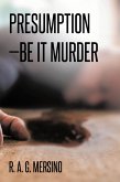 Presumption-Be It Murder (eBook, ePUB)