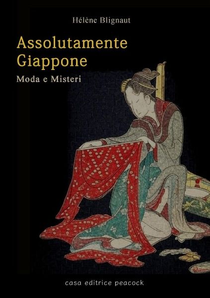 Assolutamente Giappone. Moda e misteri Assolutamente Giappone. Moda e misteri