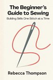 The Beginner's Guide to Sewing