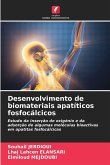 Desenvolvimento de biomateriais apatíticos fosfocálcicos Desenvolvimento de biomateriais apatíticos fosfocálcicos