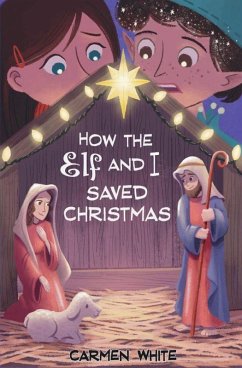 Cover How the Elf and I Saved Christmas