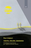 Verità, dolore, desiderio. Un'indagine in provincia per l'ispettore Brando Mancia Verità, dolore, desiderio. Un'indagine in provincia per l'ispettore Brando Mancia