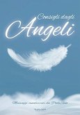 Consigli dagli angeli. Messaggi canalizzati Consigli dagli angeli. Messaggi canalizzati