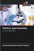 Politica sperimentale Politica sperimentale