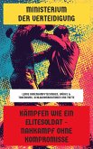 Kämpfen wie ein Elitesoldat - Nahkampf ohne Kompromisse (eBook, ePUB) Kämpfen wie ein Elitesoldat - Nahkampf ohne Kompromisse (eBook, ePUB)