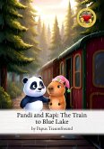 Pandi and Kapi: The Train to Blue Lake (eBook, ePUB)