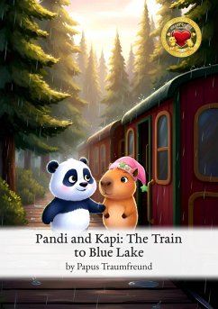 Pandi and Kapi: The Train to Blue Lake (eBook, ePUB) - Traumfreund, Papus