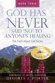 God Has Never Said No to Anyone's Healing (eBook, ePUB)