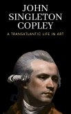 John Singleton Copley : A Transatlantic Life in Art (eBook, ePUB)
