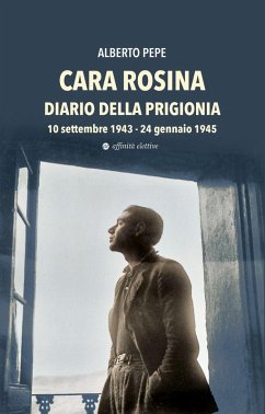 Cover Cara Rosina. Diario della prigionia 10 settembre 1943-24 gennaio 1945