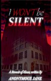 I Won't be Silent I Won't be Silent