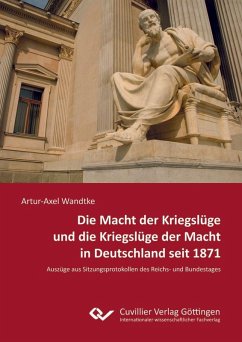 Die Macht der Kriegslüge und die Kriegslüge der Macht in Deutschland seit 1871 (eBook, PDF)