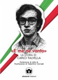 'E me ne vanto'. La storia di Carlo Falvella 'E me ne vanto'. La storia di Carlo Falvella
