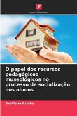 O papel dos recursos pedagógicos museológicos no processo de socialização dos alunos