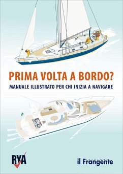 Prima volta a bordo? Manuale illustrato per chi inizia a navigare
