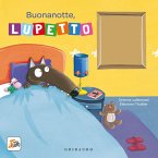 Buonanotte, Lupetto. Amico lupo Buonanotte, Lupetto. Amico lupo