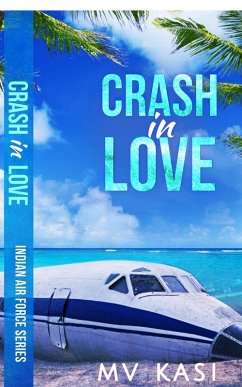 Crash in Love - M V Kasi Crash in Love - M V Kasi